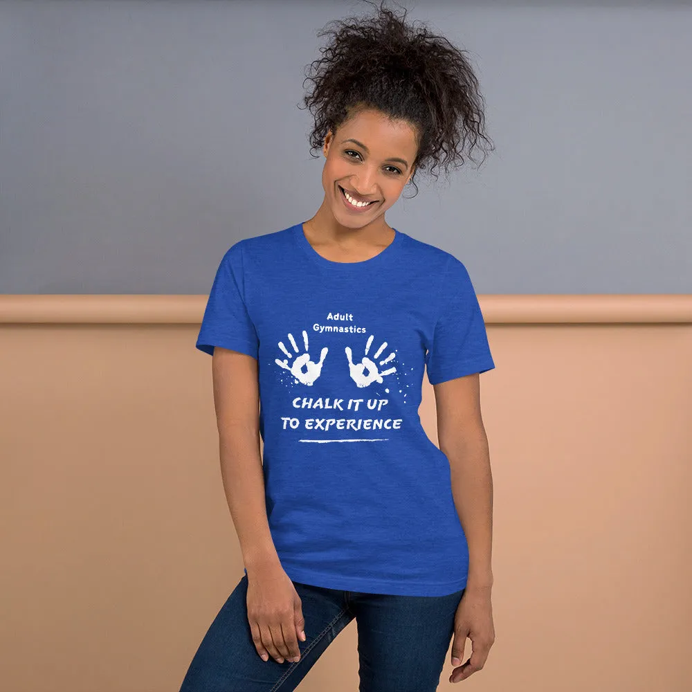 Adult Gymnastics: Chalk It Up to Experience - Classic T