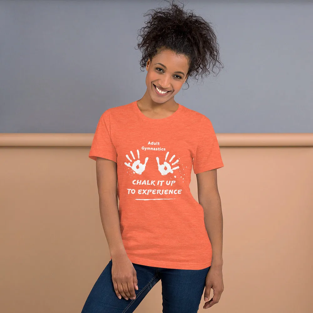 Adult Gymnastics: Chalk It Up to Experience - Classic T