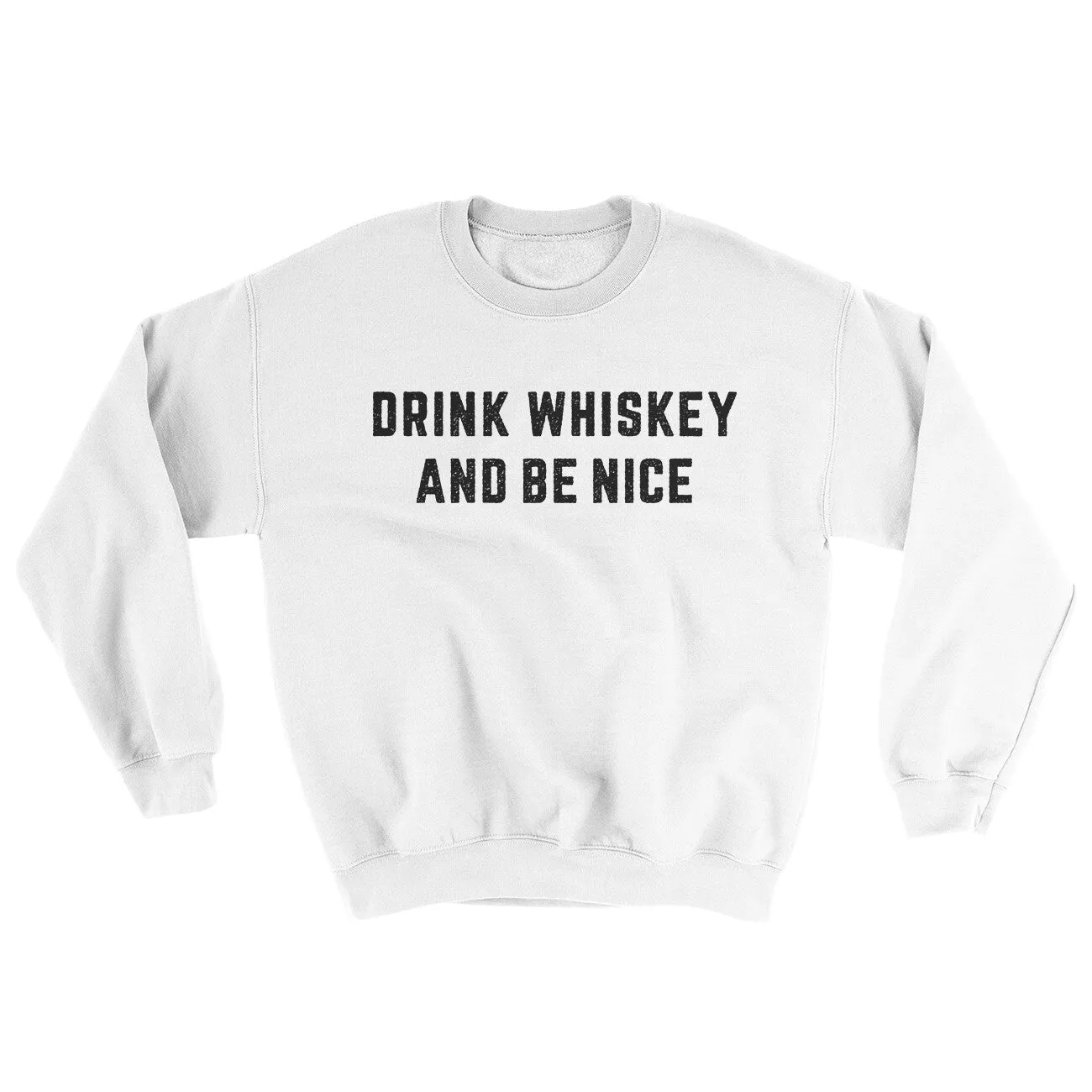 Drink Whiskey And Be Nice Ugly Sweater