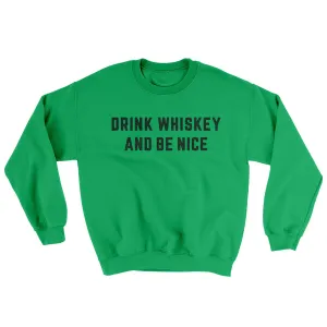 Drink Whiskey And Be Nice Ugly Sweater