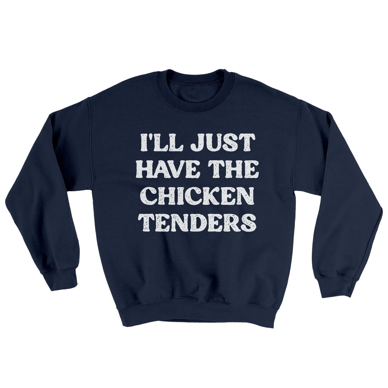 I'll Just Have The Chicken Tenders Ugly Sweater