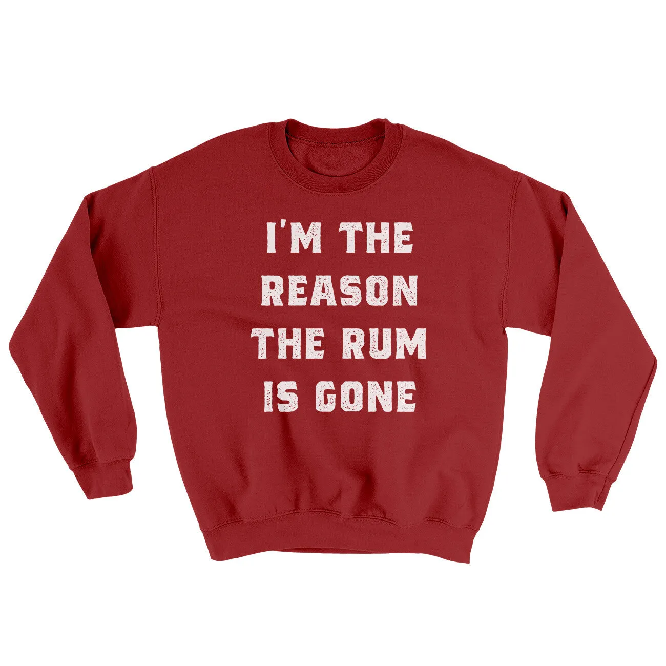 I'm The Reason The Rum Is Gone Ugly Sweater