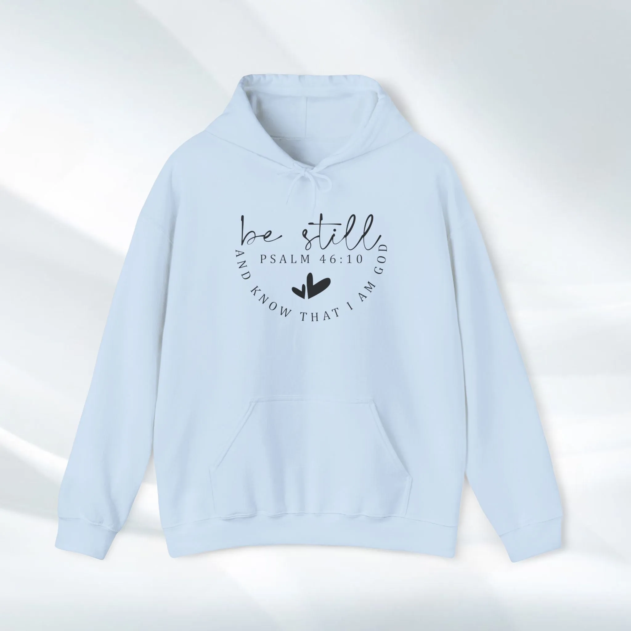 Inspirational Hoodie - Be Still Psalm 46:10 Heavy Blend Sweatshirt