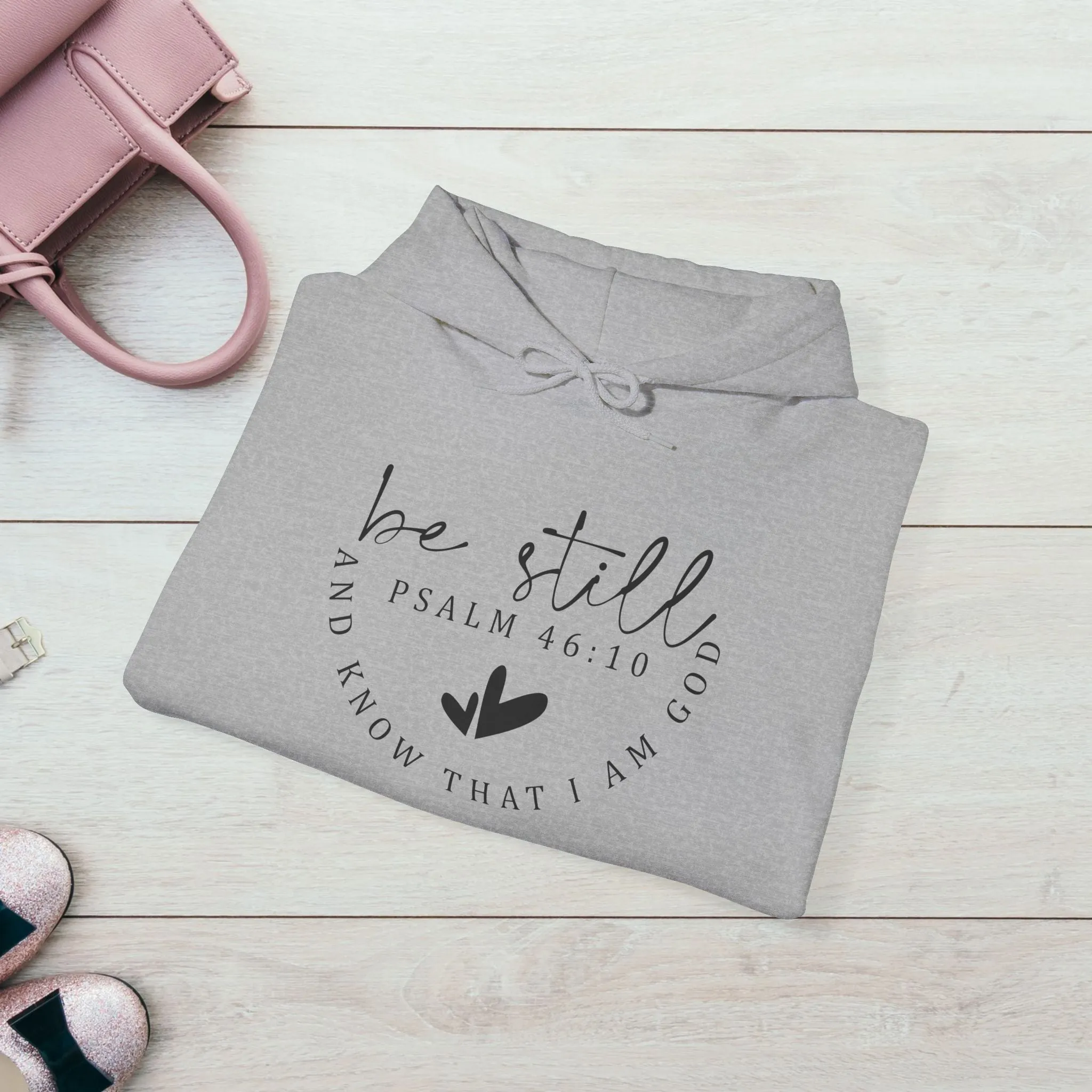 Inspirational Hoodie - Be Still Psalm 46:10 Heavy Blend Sweatshirt