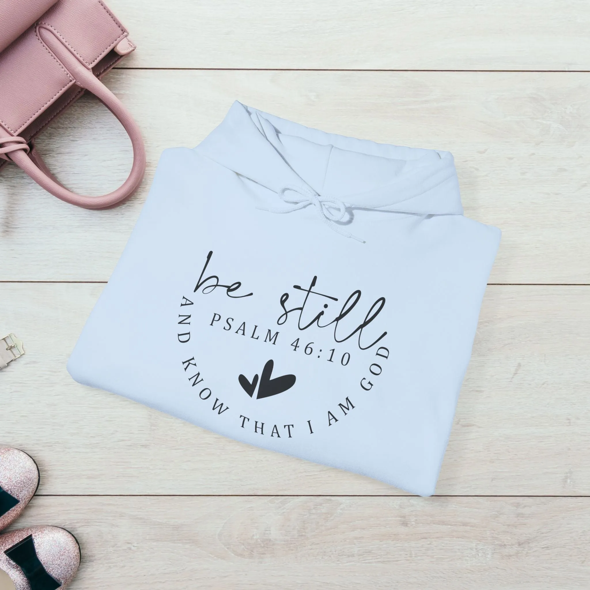 Inspirational Hoodie - Be Still Psalm 46:10 Heavy Blend Sweatshirt