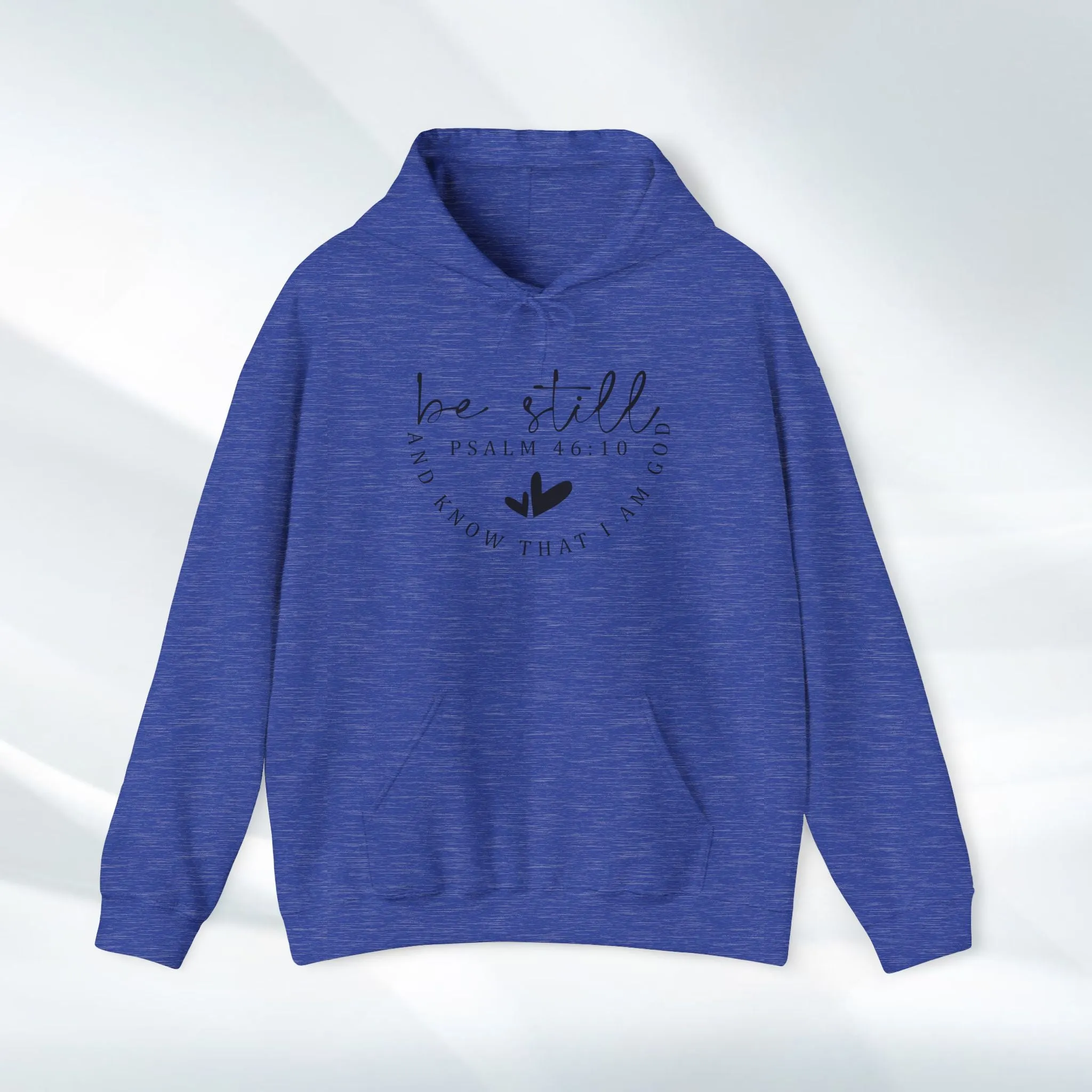 Inspirational Hoodie - Be Still Psalm 46:10 Heavy Blend Sweatshirt