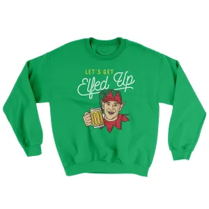 Let's Get Elfed Up Ugly Sweater
