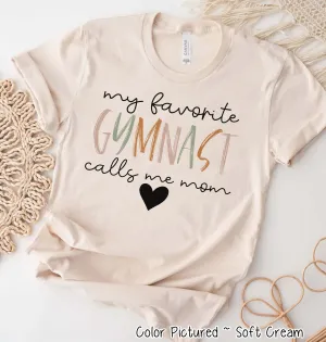 My Favorite Gymnast Calls Me Mom Tee
