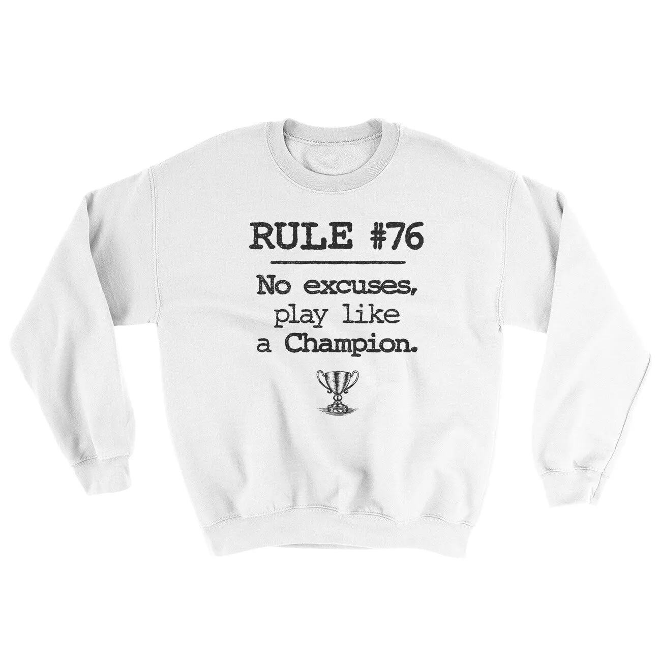 Rule 76 - No Excuses Ugly Sweater