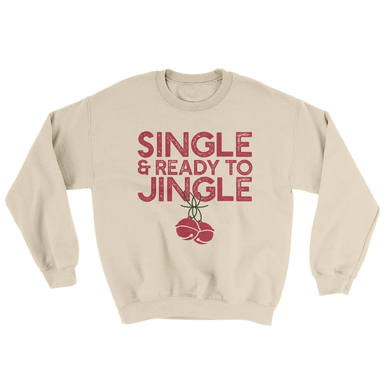 Single and Ready to Jingle Men/Unisex Ugly Sweater